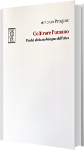 Coltivare l'umano - Antonio Petagine